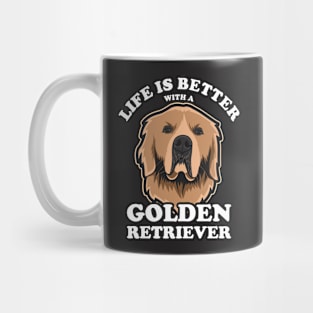 Life Is Better With A Golden Retriever Mug